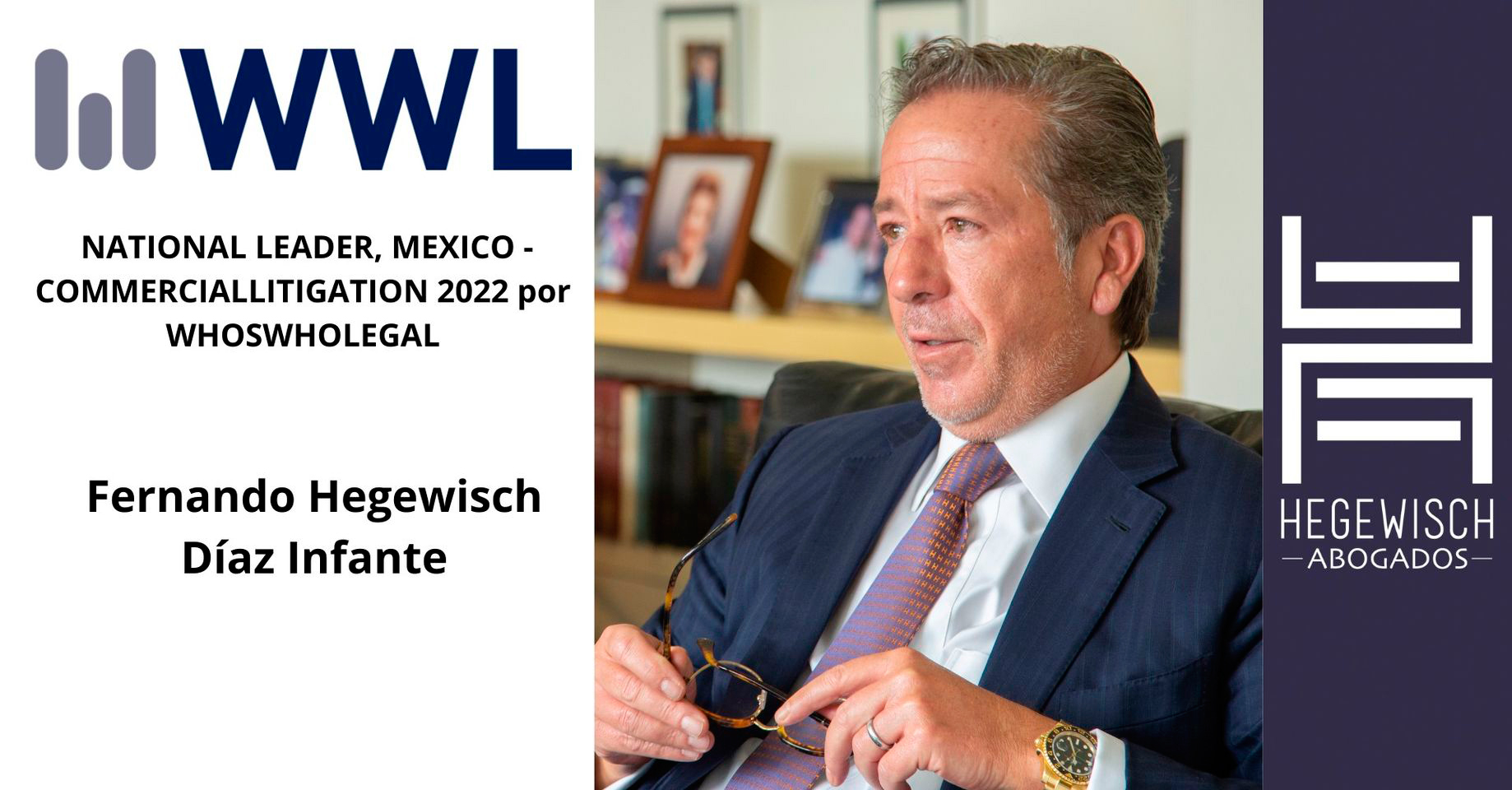 Who’s Who Legal, incluye al Dr. Fernando Hegewisch Díaz Infante como Leader – México.